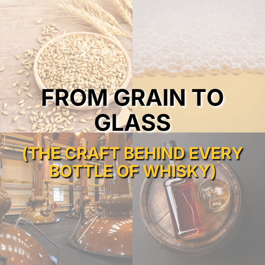 Day 6: From Grain to Glass (The Craft Behind Every Bottle of Whisky)